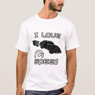 I Love Speed And Cars T-Shirt