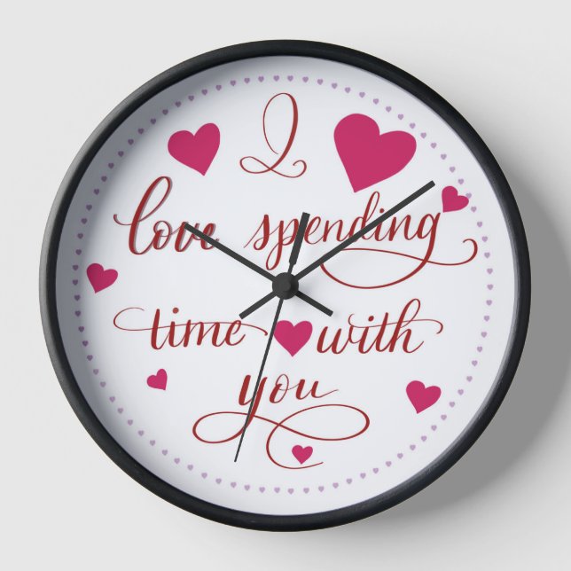 I Love Spending Time with You Clock (Front)