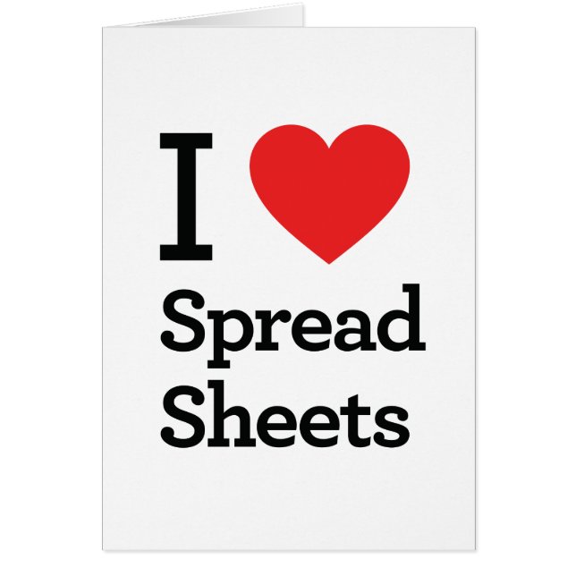 I Love Spreadsheets (Front)
