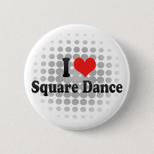 I Love Square Dance 6 Cm Round Badge