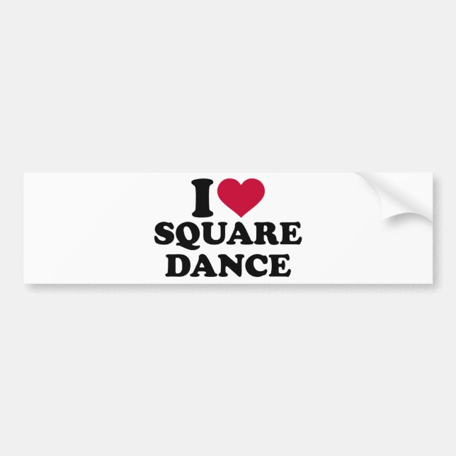I love square dance bumper sticker (Front)