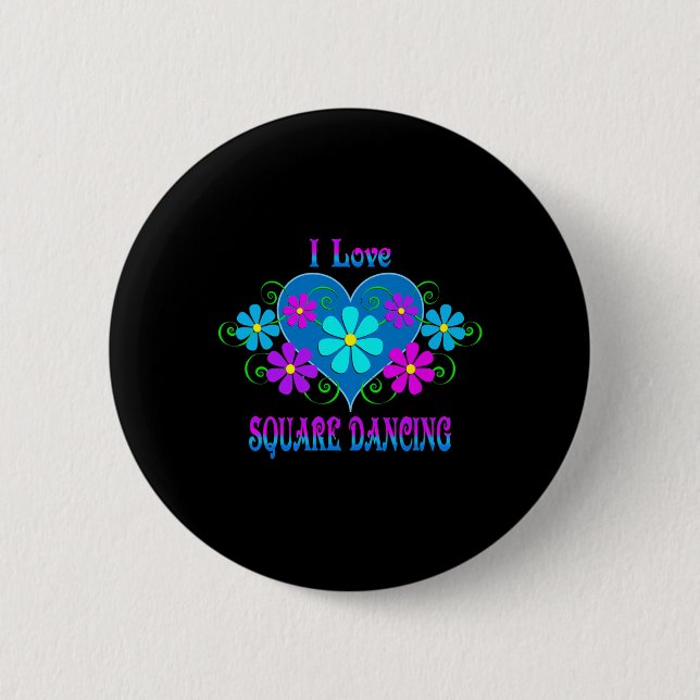 I Love Square Dancing  6 Cm Round Badge (Front)