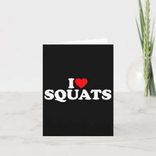 I Love Squats Workout Gym  Card