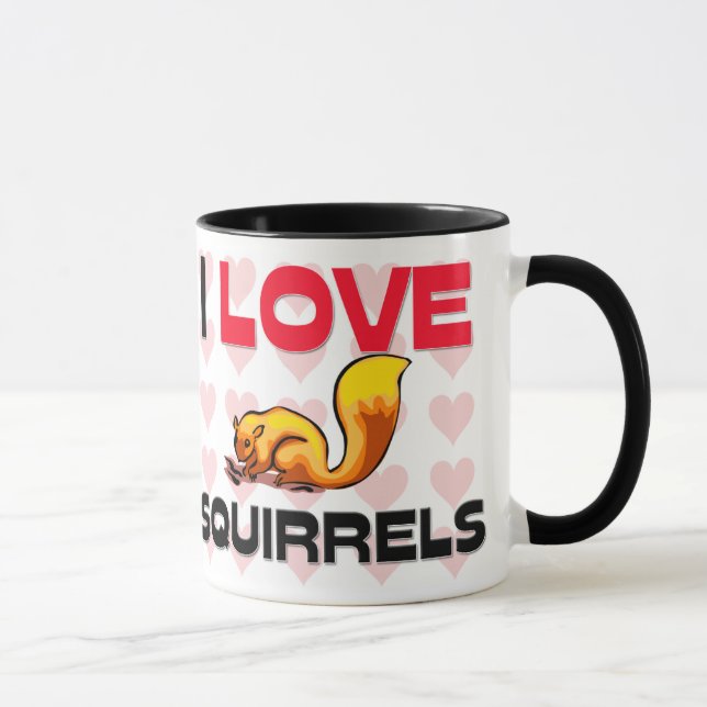 I Love Squirrels Mug (Right)