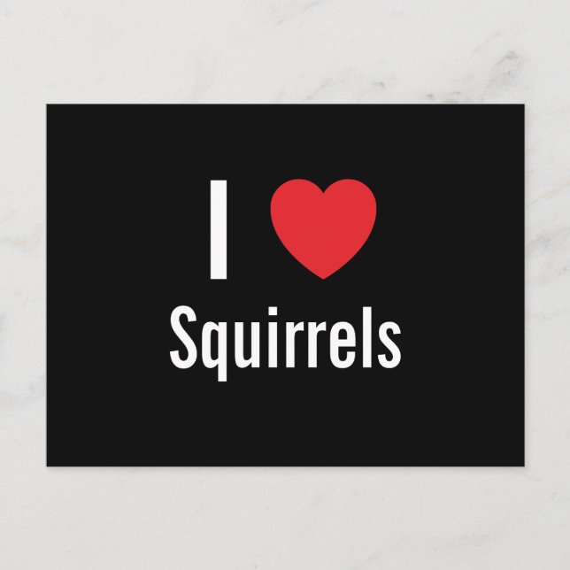 I love Squirrels Postcard (Front)
