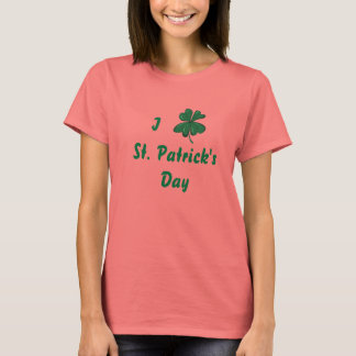 I Love St. Patricks T-shirt