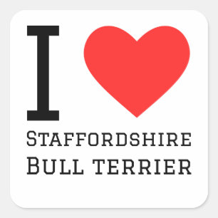 I love staffordshire bull terrier square sticker