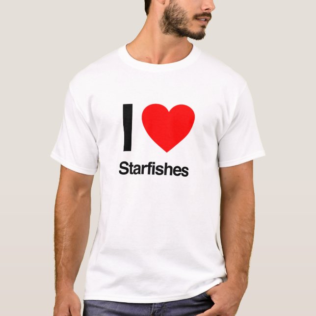 i love starfishes T-Shirt (Front)
