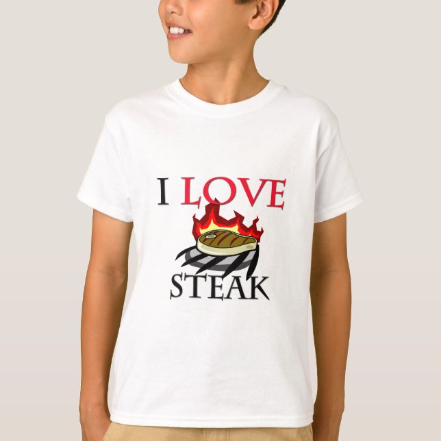 I Love Steak T-Shirt (Front)