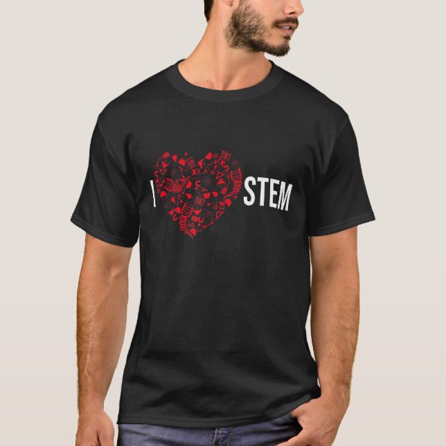I Love STEM Science Technology Engineering Math T-Shirt (Front)