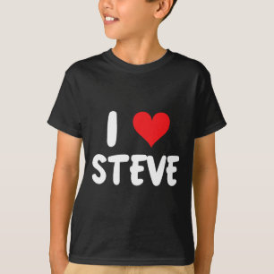 I Love Steve - Heart - Name T-Shirt