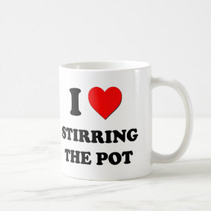 I love Stirring The Pot Coffee Mug