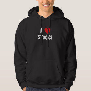 I Love Stocks - Stock Market Investing Investor Fi Hoodie