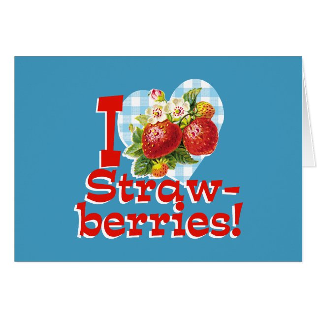I Love Strawberries (Front Horizontal)