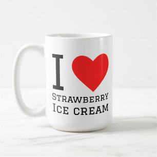 I love strawberry ice cream coffee mug