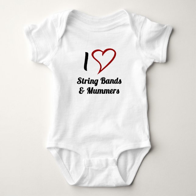 I Love String Bands & Mummers Baby Bodysuit (Front)