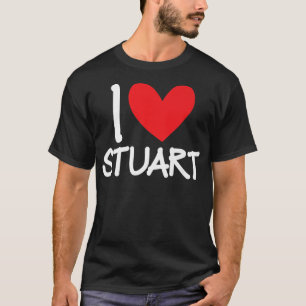 I Love Stuart Name Personalised Men Guy BFF Friend T-Shirt