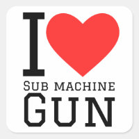 I love sub machine gun