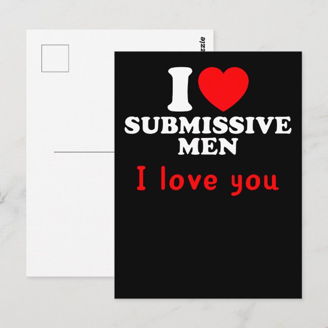 I Love Submissive Men–Funny Bold Statement Tee Postcard (Front/Back)