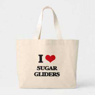I love Sugar Gliders Large Tote Bag
