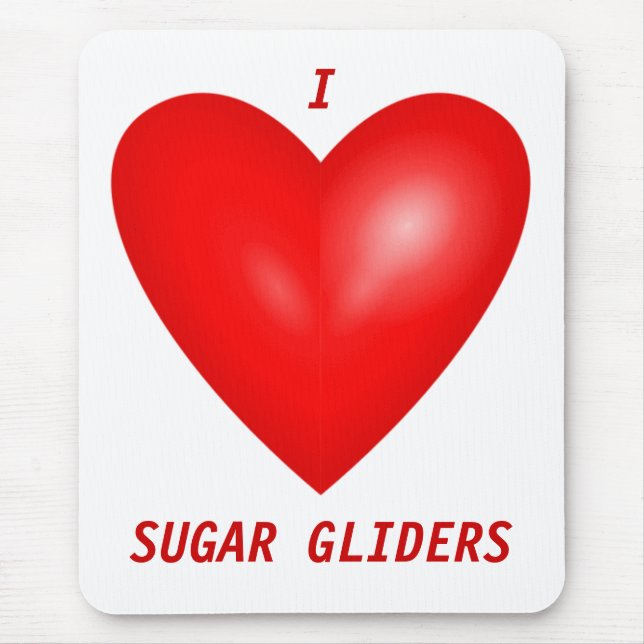 I Love Sugar Gliders Mouse Mat (Front)