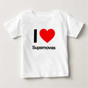 i love supernovas baby T-Shirt