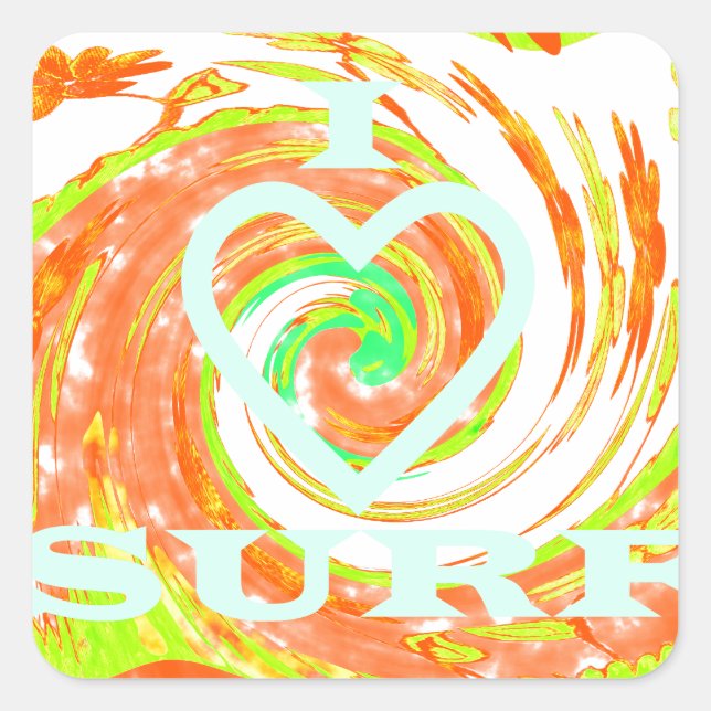 I Love Surf: Beautiful Floral with Cool Text Art  Square Sticker (Front)