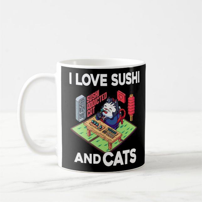 I Love Sushi And Cats Sushi  Japan Japanese Food  Coffee Mug (Left)