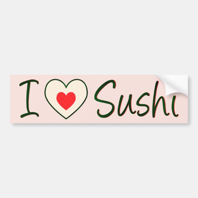 I Love Sushi Bumper Sticker (Front)