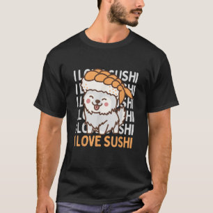 I love Sushi cute animal crossing food kawaii happ T-Shirt