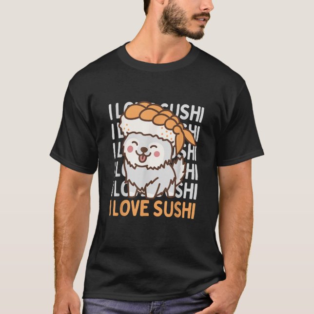 I love Sushi cute animal crossing food kawaii happ T-Shirt (Front)
