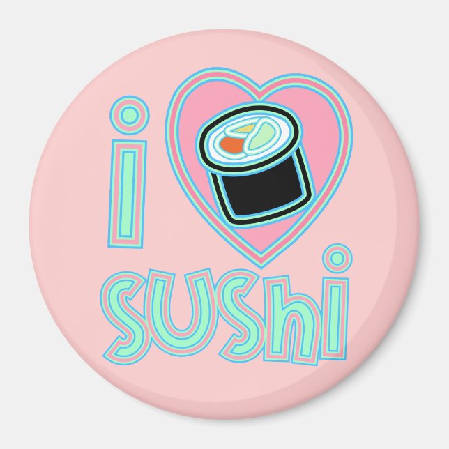 I love Sushi Magnet (Front)
