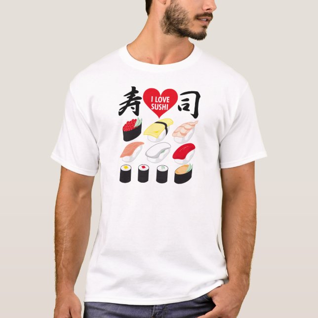 I Love Sushi T-Shirt (Front)