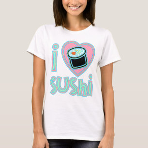 I love Sushi T-Shirt
