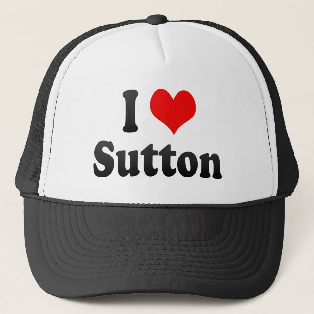 I Love Sutton, United Kingdom Trucker Hat (Front)