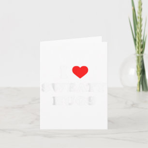 I Love Sweaty Hugs Marathon Watching Tee  Card