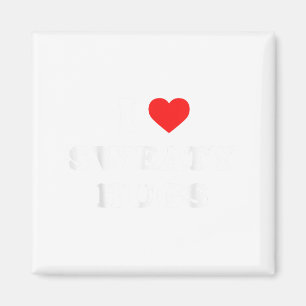 I Love Sweaty Hugs Marathon Watching Tee  Magnet