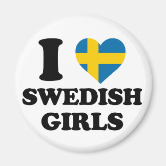 I love Swedish girls Magnet