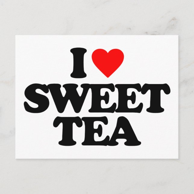 I LOVE SWEET TEA POSTCARD (Front)