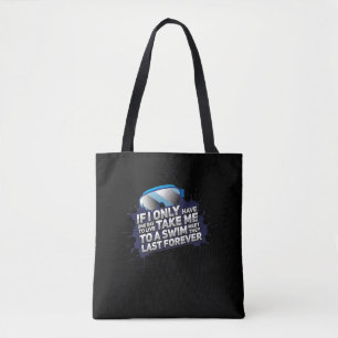 I Love Swimming Take Me To A Swim Meet Y Last Ever Tote Bag