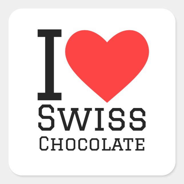 I love Swiss chocolate Square Sticker (Front)