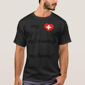 I Love Switzerland My Home My Country T-Shirt