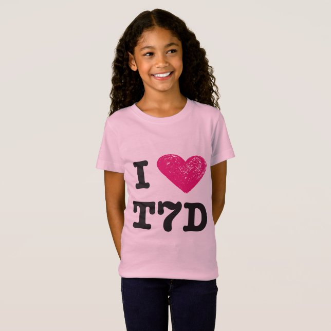 I love t7d tshirt (girls) (Front Full)