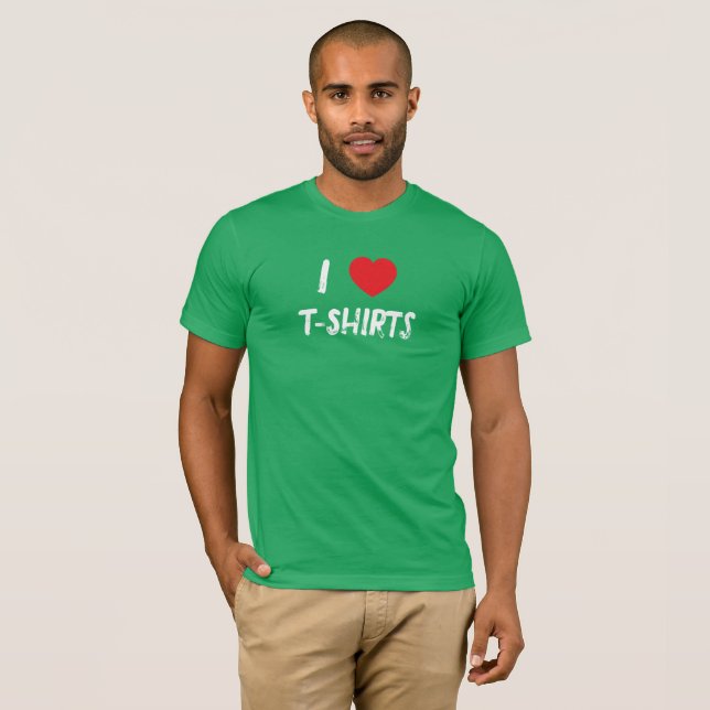 I Love T-Shirts T-Shirt (Front Full)