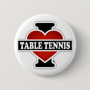 I Love Table Tennis 6 Cm Round Badge