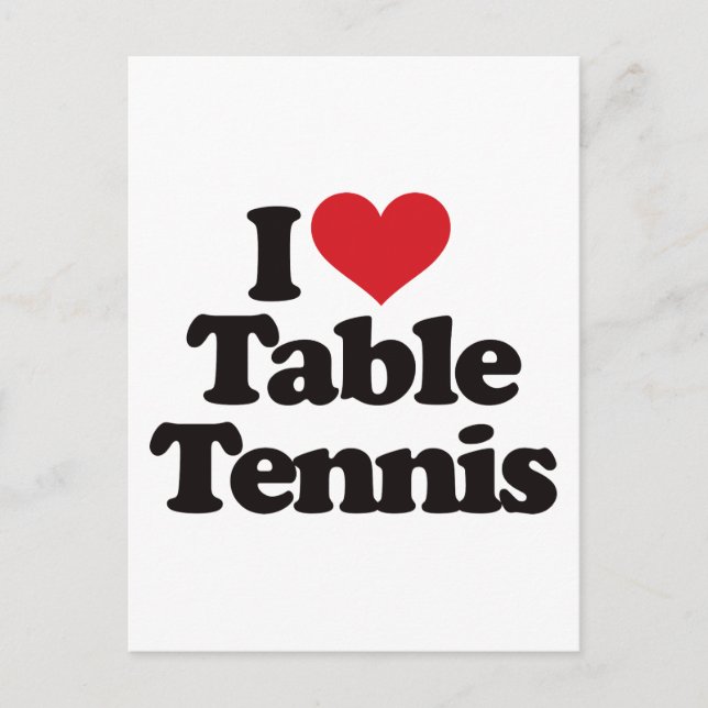 I Love Table Tennis Postcard (Front)