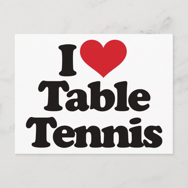 I Love Table Tennis Postcard (Front)