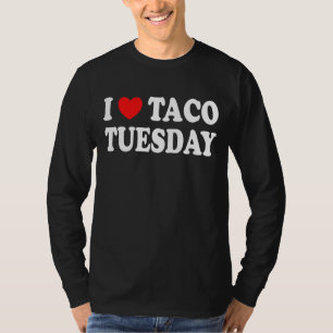 I Love Taco Tuesday Heart Taco T-Shirt