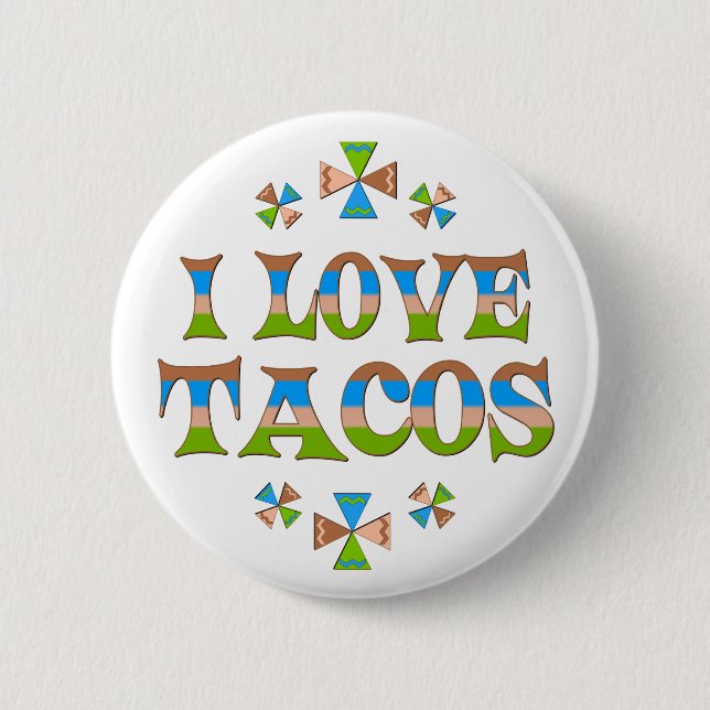 I Love Tacos 6 Cm Round Badge (Front)