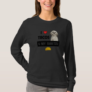 I Love Tacos And My Shih Tzu Dog Mexican Food T-Shirt